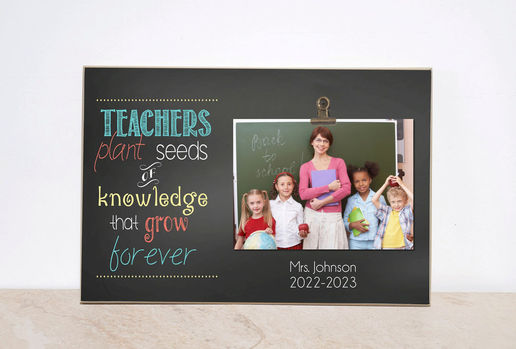 Teacher Gift Idea, Photo Frame, Custom Picture Frame, Gift For Teacher Appreciation, Classroom Decoration- Teachers Plant Seeds of Knowledge