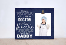 Load image into Gallery viewer, Gift For Doctor Picture Frame,  {My Favorite People...}  Personalized Photo Frame Gift For Dad, Valentines Day Gift Idea, Custom Frame
