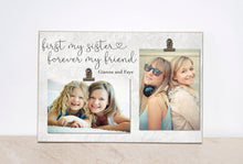 Load image into Gallery viewer, Valentines Day Gift For Sister, Sister Picture Frame, Personalized Sisters Gift, Custom Photo Frame  {Forever My Friend}  Girl Bedroom Decor
