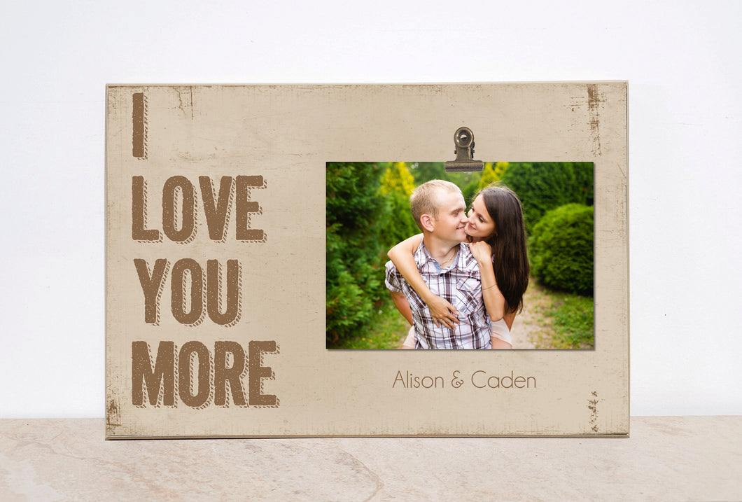 I LOVE YOU More Picture Frame, Christmas or Anniversary Gift For Him, Gift For Couples, Wedding, Bridal Shower Gift For Her