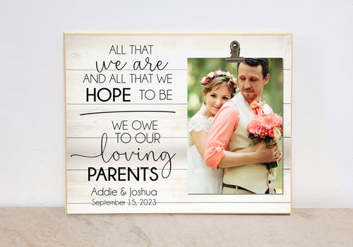 Father of The Bride Gift, Gift For Parents of the Bride, Wedding Gift For Parents, Personalized Photo Frame {All That We Are} Picture Frame