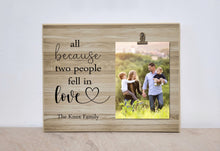 Load image into Gallery viewer, Family Photo Frame, Gift For Family {All Because Two People Fell In Love} Personalized Picture Frame, Christmas Gift for Family, New Home
