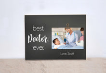 Load image into Gallery viewer, Personalized Gift For Doctor, Doctor Mom Gift, Doctor Dad Gift, Thank You Gift  {Best. Doctor. Ever}  Custom Photo Frame, Picture Frame
