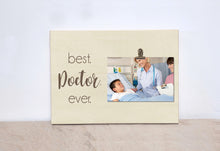 Load image into Gallery viewer, Personalized Gift For Doctor, Doctor Mom Gift, Doctor Dad Gift, Thank You Gift  {Best. Doctor. Ever}  Custom Photo Frame, Picture Frame
