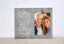 Load image into Gallery viewer, Going Away Gift For Mom, Valentines Day Gift {My Mother Forever, Never Apart} Custom Photo Frame, Mother&#39;s Day Gift  Idea, Mom Birthday Gift
