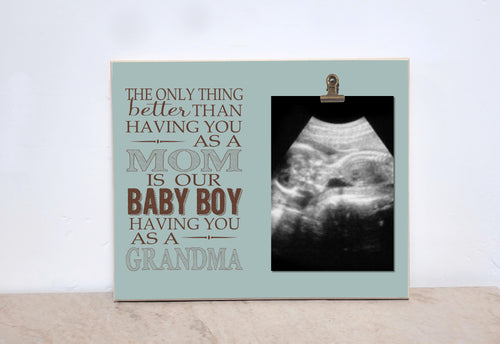 Gender Reveal Idea, Gift For Grandma, BABY BOY Baby Announcement  {Only Thing Better... Baby Boy}  Photo Frame, Pregnancy Announcement Frame