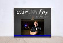 Load image into Gallery viewer, Thin Blue Line Photo Frame, Police Officer Gift For Dad {Daddy You Are My Hero} Valentines Day Gift Idea, Promotion Gift For Him, Dad Gifts
