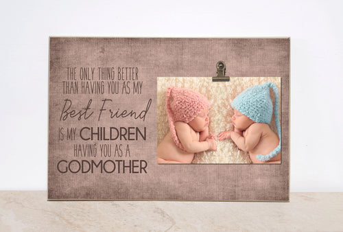 Godmother Photo Frame, Gift For Godparent, Baptism Gift Idea  {Only Thing Better- Best Friend- Godmother}  Picture Frame, Twins or Multiples