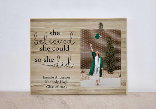 Graduation Picture Frame Gift For Her{She Believed She Could, So She Did}Graduation Frame, Graduation Gift, High School Grad, Class of 2023