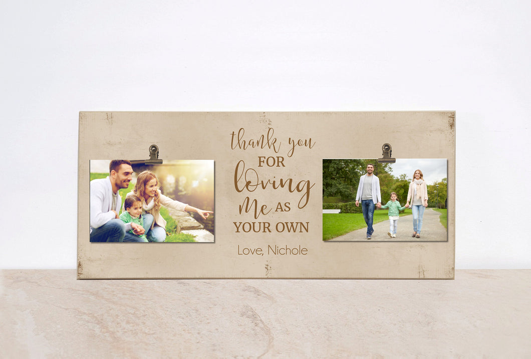 Gift For Stepdad, Personalized Photo Frame, Stepfather Gift {Loving Me As Your Own} Valentines Day Gift Idea, Step Dad Gift, Thank You Gift